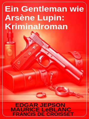 cover image of Ein Gentleman wie Arsène Lupin